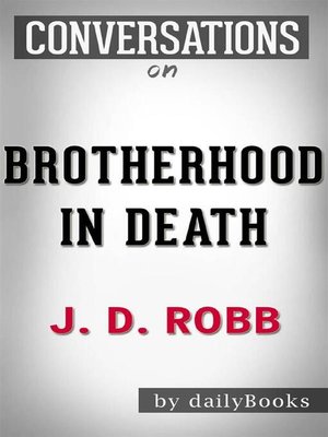 cover image of Brotherhood in Death--by J. D. Robb | Conversation StartersBrotherhood in Death--by J. D. Robb | Conversation Starters